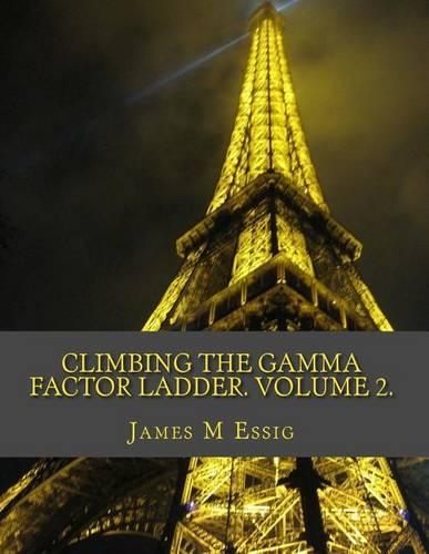 Climbing the Gamma Factor Ladder. Volume 2.