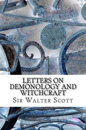 Letters on Demonology and Witchcraft