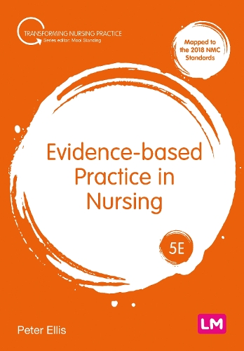 Evidence-based Practice in Nursing: (Transforming Nursing Practice Series)