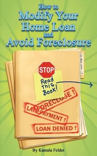 How to Modify Your Home Loan and Avoid Foreclosure