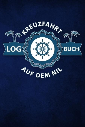 Kreuzfahrt Logbuch Nil