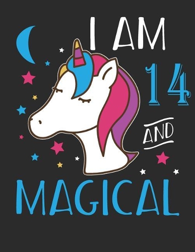 I Am 14 and Magical: Blank Line Notebook (8.5 X 11 - 110 Pages)
