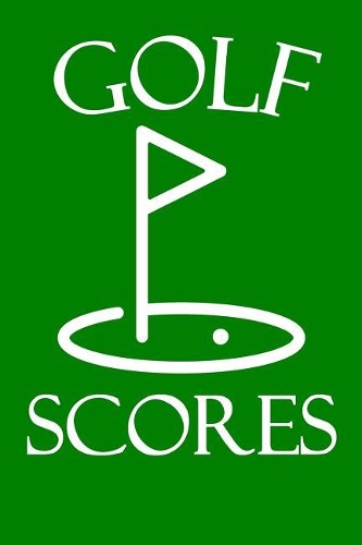 Golf Scores: 6x9 Golf Scorebook with Scorecards and Monthly STATS Tracker