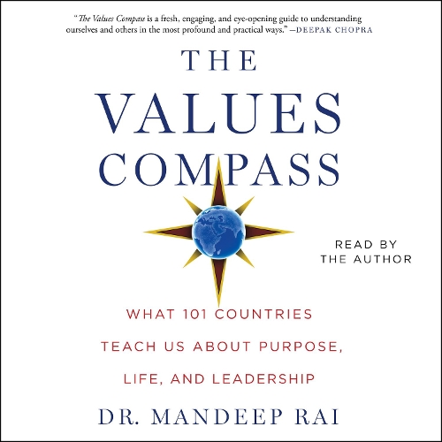 The Values Compass: What 101 Countries Teach Us about Purpose, Life, and Leadership