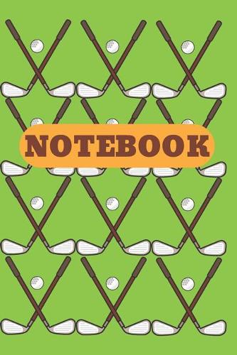 Notebook: For All Golf Players 120 Lined Pages 6x9 Inches