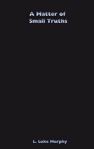 A Matter of Small Truths