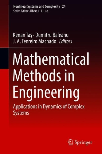 Mathematical Methods in Engineering: Applications in Dynamics of Complex Systems(24 Nonlinear Systems and Complexity)