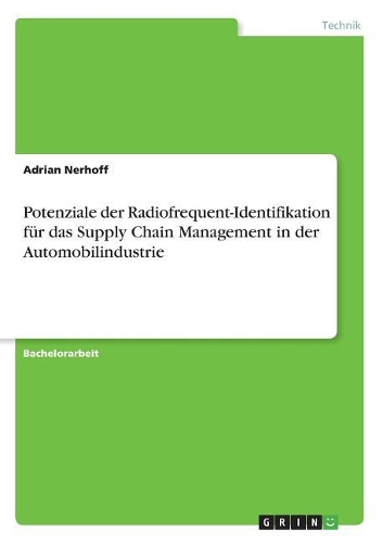 Potenziale der Radiofrequent-Identifikation für das Supply Chain Management in der Automobilindustrie