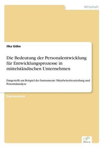 Die Bedeutung der Personalentwicklung für Entwicklungsprozesse in mittelständischen Unternehmen