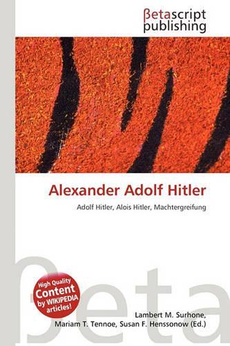 Alexander Adolf Hitler