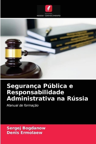 Segurança Pública e Responsabilidade Administrativa na Rússia