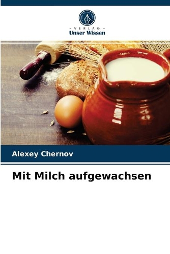 Mit Milch aufgewachsen