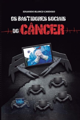 Os bastidores sociais do câncer