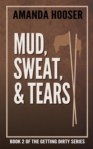 Mud, Sweat, & Tears