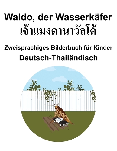 Deutsch-Thailändisch Waldo, der Wasserkäfer Zweisprachiges Bilderbuch für Kinder