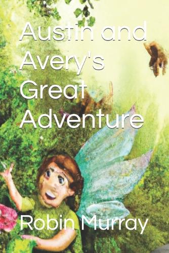 Austin and Avery's Great Adventure!