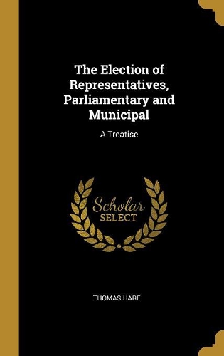 The Election of Representatives, Parliamentary and Municipal