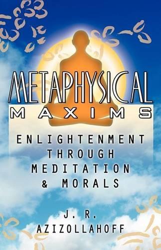 Metaphysical Maxims: Enlightenment Through Meditation & Morals(English)