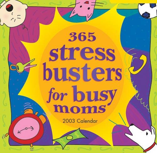 365 Stress Busters for Busy Moms Calendar