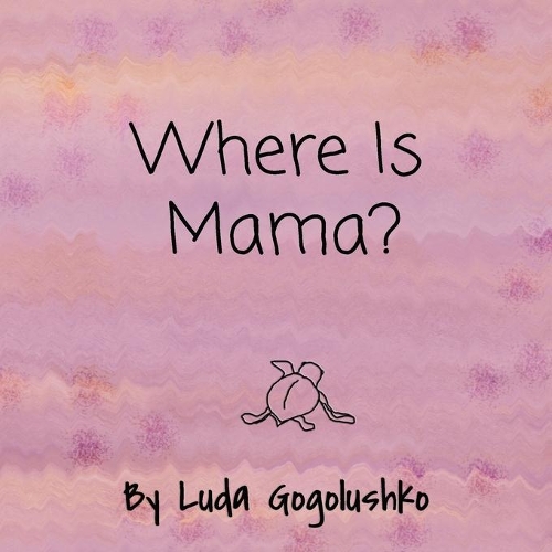 Where Is Mama?