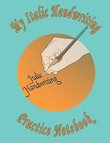 My Italic Handwriting Practice Notebook