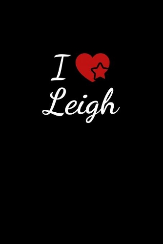 I love Leigh