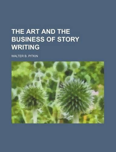 The Art and the Business of Story Writing