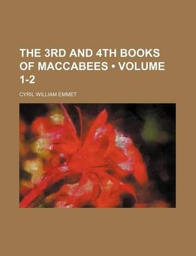 The 3rd and 4th Books of Maccabees (Volume 1-2)
