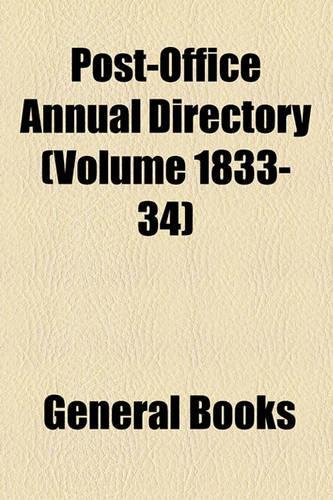 Post-Office Annual Directory (Volume 1833-34): (English)