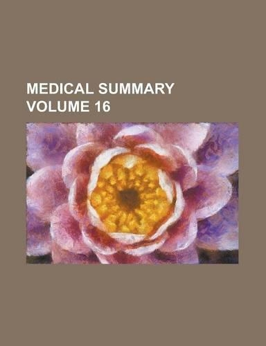 Medical Summary Volume 16