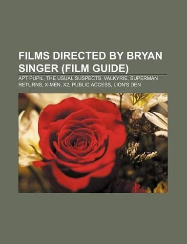 Films Directed by Bryan Singer (Film Guide)