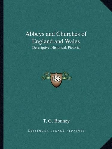 Abbeys and Churches of England and Wales: Descriptive, Historical, Pictorial(English)