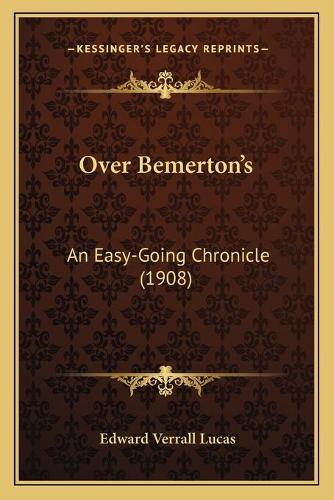 Over Bemerton's: An Easy-Going Chronicle (1908)(English)