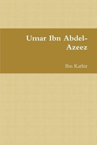 Umar Ibn Abdel-Azeez: (English)