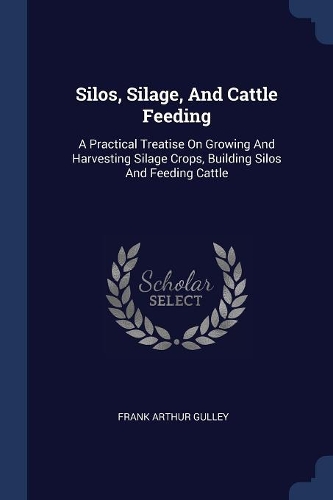 Silos, Silage, And Cattle Feeding