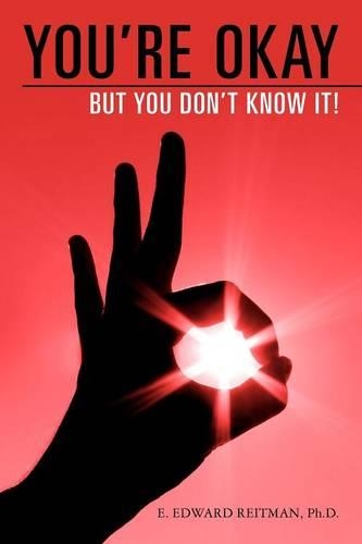 You're Okay But You Don't Know It: (English)