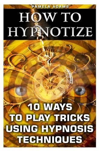 How to Hypnotize