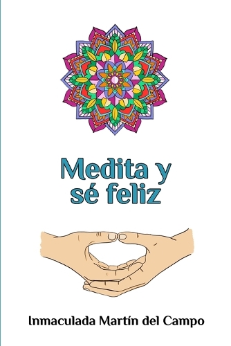 Medita y se feliz.