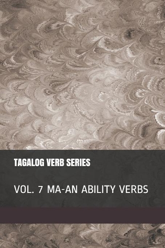 Tagalog Verb Series - Vol. 7 MA-AN Ability Verbs