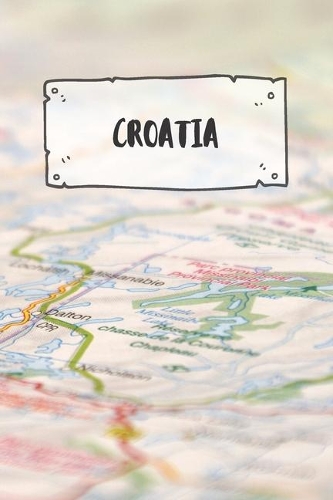 Croatia: Ruled Travel Diary Notebook or Journey Journal - Lined Trip Pocketbook for Men and Women with Lines