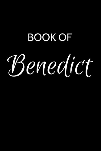 Benedict Journal: A Gratitude Journal Notebook for Men Boys Fathers and Sons with the name Benedict - Handsome Elegant Bold & Personalized - An Appreciation Gift - 12