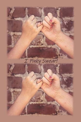 I Pinky Swear!