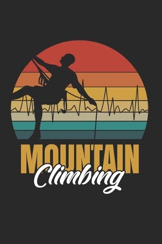 Mountain Climbing: Notebook/Colouring book/Organizer/DiaryBlank pages/6x9 inch