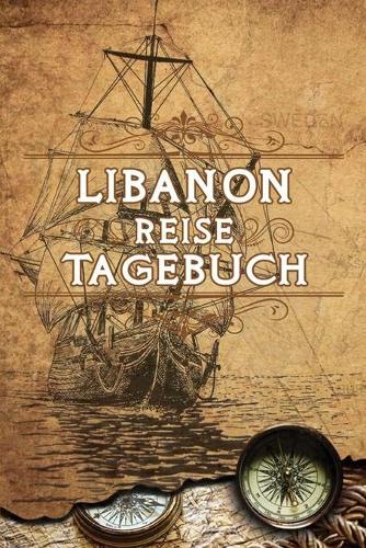 Libanon Reise Tagebuch: Notizbuch liniert 120 Seiten - Reiseplaner zum Selberschreiben - Reisenotizbuch Abschiedsgeschenk Urlaubsplaner