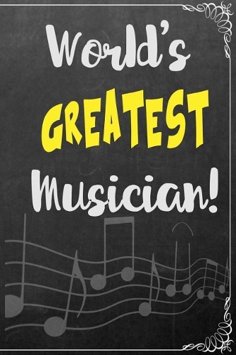 World's Greatest Musician