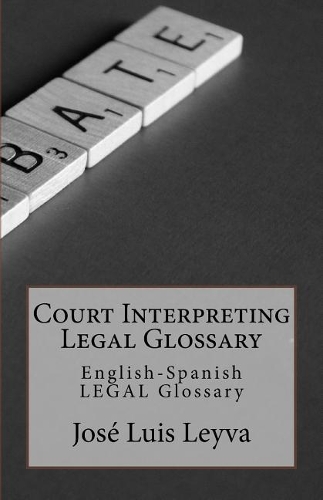 Court Interpreting Legal Glossary