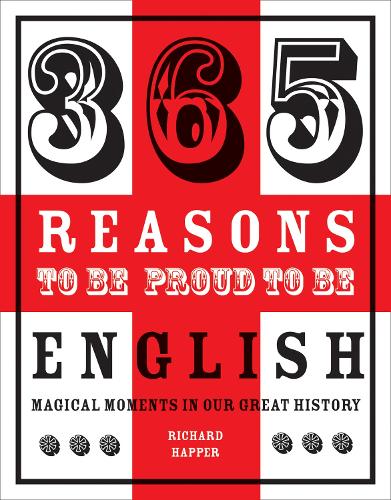 365 Reasons to be Proud to be English