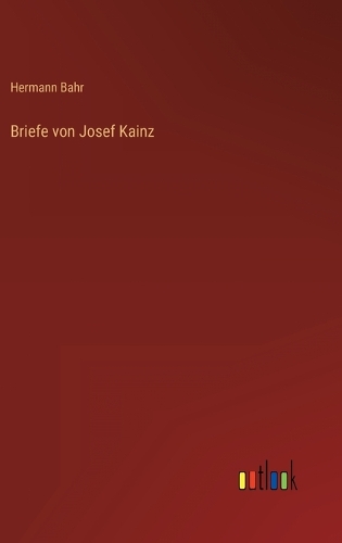 Briefe von Josef Kainz