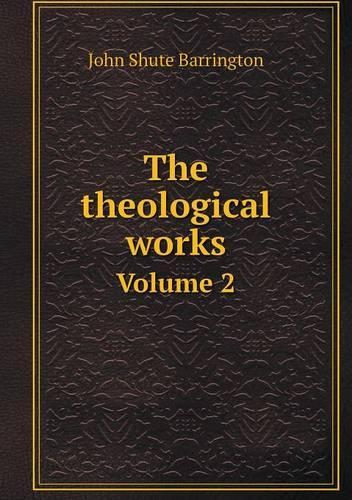 The theological works Volume 2: (English)