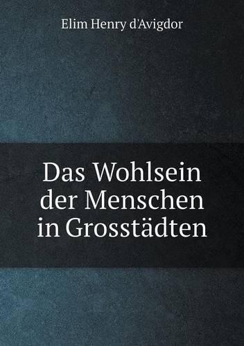 Das Wohlsein der Menschen in Grosstädten: (English)